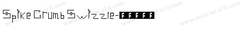 Spike Crumb Swizzle字体转换